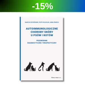 Autoimmunologiczne choroby skóry u psów i kotów. Przewodnik diagnostyczno-terapeutyczny